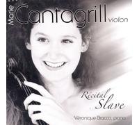Marie Cantagrill : Violon - Marie Cantagrill - Récital Slave