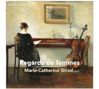 Marie-Catherine Girod – Regards de Femmes (Klavierwerke) – Harmonia Mundi
