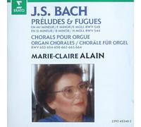Marie-Claire Alain - Préludes & Fugues En Mi Mineur / E Minor / E Moll BWV 548- En Si Mineur / B Minor / H Moll BWV 544 - Chorals Pour Orgue = Organ Chorales / Choräle Für Orgel BWV 653 - 654 - 658 - 662 - 663 - 664