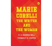 Marie Corelli: The Writer and the Woman