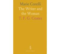 Marie Corelli: The Writer and the Woman