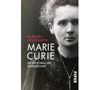 Marie Curie: Die erste Frau der Wissenschaft