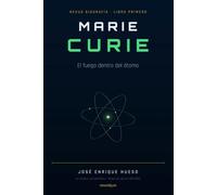 Marie Curie: El fuego dentro del átomo - La vida leída por su patrón: 1 (NEXUS BIOGRAFÍA)
