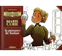 Marie Curie: La puissance du Radium