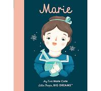 Marie Curie: My First Marie Curie [BOARD BOOK] (6) (Little People, BIG DREAMS)