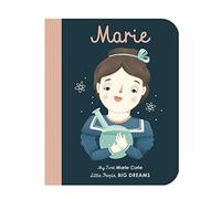 Marie Curie: My First Marie Curie: My First Marie Curie [BOARD BOOK]: 6 (Little People, Big Dreams)