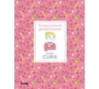 marie curie: pequeños relatos de grandes historias
