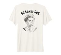 Marie Curie Pun - Be Curie-Ous - Mujeres en la Ciencia Feminista Camiseta Premium