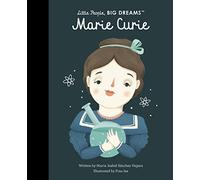 Marie Curie: Volume 6 (Little People, Big Dreams)