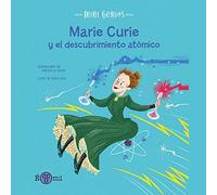 Marie Curie y el descubrimiento atómico: 2 (Mini Genios)
