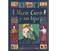 Marie Curie y sus Hijas | Isabel Greenberg