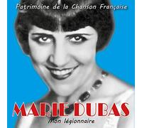 Marie Dubas - Mon Légionnaire (Patrimoine de la Chanson Française)