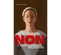 Marie Durand : Non À Lintolérance Religieuse (ebook)