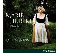 Marie Hubert – Fille du Roy – CD
