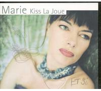Marie Kiss la Joue - Et Si - Marie Kiss La Joue