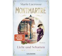 Marie Lacrosse Montmartre - Licht und Schatten: Roman (Tapa blanda)