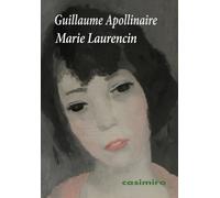 MARIE LAURENCIN | Guillaume Apollinaire