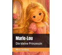 Marie-Lou: Die kleine Prinzessin