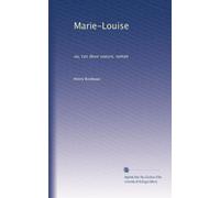 Marie-Louise: ou, Les deux soeurs, roman
