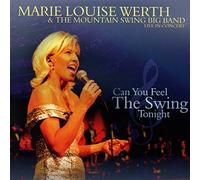 Marie-Louise Werth & The Moun - Can You Feel The Swing Tonight