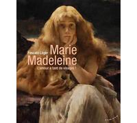 Marie Madeleine: L'amour a tant de visages !