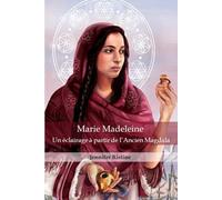 Marie Madeleine: Un éclairage à partir de l’Ancien Magdala