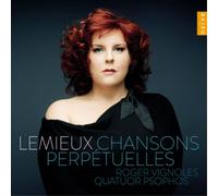 Lemieux,Vignoles,Quator Psopho - Lemieux Chansons Perpetuelles (Lekeu, Chausson, Rachmaninov, Koechlin, Wolf…)