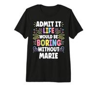 Marie Personalized Name Funny Cute Custom Marie Name Camiseta Premium