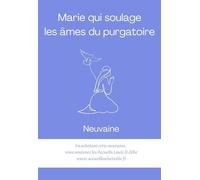 Marie qui soulage les âmes du purgatoire: Neuvaine