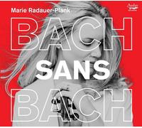 Marie Radauer-Plank Marie Radauer-Plank: Bach Sans Bach (CD) (Importación USA)