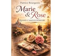 Marie & Rose - Quand l'amour demeure