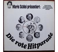 Marie Schlei - SCHLEI, MARIE präsentiert: / Die rote Hitparade / Original-Mitschnitt vom Westfälischen Abend beim SPD-Wahlparteitag 1976 Dortmund / 1976 / Bildhülle / Sozialdemokratische Wählerinitiative Bonn / Es-Pe-De # A-3036 / Deutsche Pressung / 12" Vinyl Langspiel Schallplatte / Bundeskanzler Helmut Schmidt / Parteivorsitzender Willy Brandt / Bundesminister Egon Bahr / Hermann Heinemann / Pilspicker / Bundesminister Helmut Rohde / Peter Conradi / Ernst Haar / Klaus Mathiessen / Loke Mernitzka /