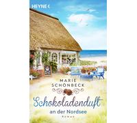 Marie Schö Schokoladenduft an der Nordsee: Roman (Das Bontjeh (Tapa blanda)