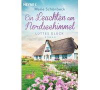 Marie Schönbeck Lüttes Glück - Ein Leuchten am Nordseehimmel: Roma (Tapa blanda)