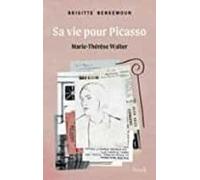 marie-thérèse walter : sa vie pour picasso