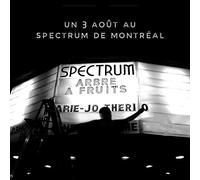 Marie Therio Jo - Un 3 Aout Au Spectrum De Montreal