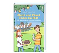 Marie und Jonas feiern ein Fest: Eine Geschichte zur Erstkommunion