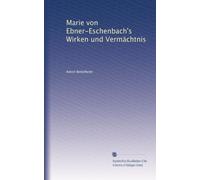 Marie von Ebner-Eschenbach's Wirken und Vermächtnis