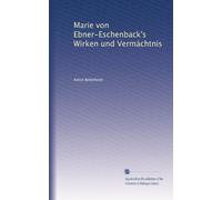 Marie von Ebner-Eschenback's Wirken und Vermächtnis