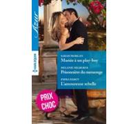 Mariée À Un Play-boy - Prisonnière Du Mensonge - Lamoureuse Rebelle (e