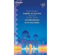 Mariée Au Sultan - Les Promesses Dun Inconnu (ebook)