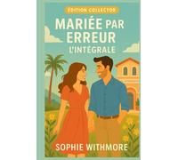 Mariée par erreur - L’Intégrale (Collector): Entre quiproquos, faux couples et véritables sentiments, découvrez l’intégrale de cette trilogie romantique irrésistible.