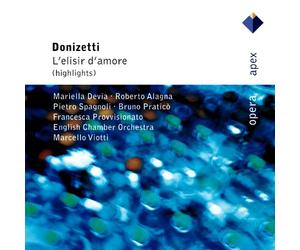 Mariella Devia, Francesca Provvisionato, Roberto Alagna, Bruno Pratico, Pietro Spagnoli, Marcello Viotti & English Chamber Orchestra - Donizetti : L'elisir d'amore [Highlights] - Apex