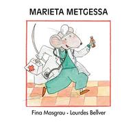 Marieta metgessa: (En lletra majúscula): 19 (La Rata Marieta)