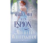 Mariez-moi à un espion (L’École des Vieilles Filles)