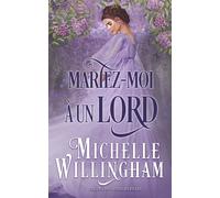 Mariez-moi à un lord (L’École des Vieilles Filles)