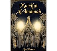 Ma'rifat Al-Imamah: An Analytical Study of Leadership and Authority in Islam