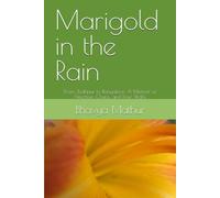 Marigold in the Rain: From Jodhpur to Bangalore: A Memoir of Affection, Chaos, and Four Walls.