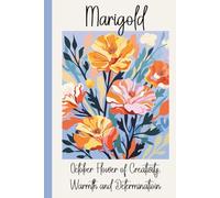Marigold - October's Birth Month Flower Gratitude Journal: Quick daily prompts, coloring pages & reflection for self-care and creativity