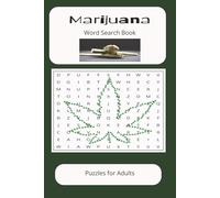 Marijuana Word Search Puzzle Book: Word searches with easy-to-read print about Marijuana, Cannabis, Weed and more | 6X9 inches 110 pages | 50 + ... for gifts, vacations, leisure time, holidays.